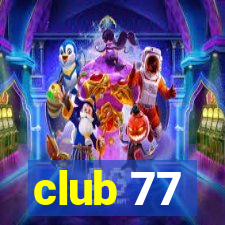 club 77